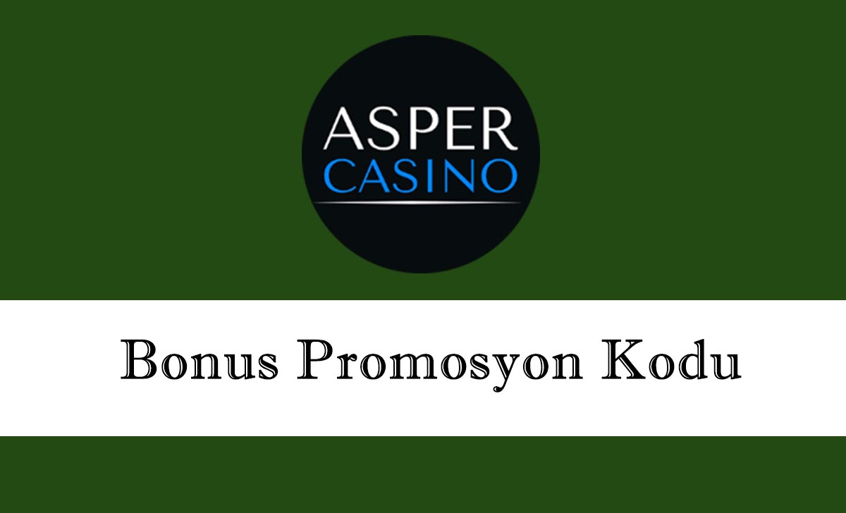 aspercasinobonuspromosyonkodu