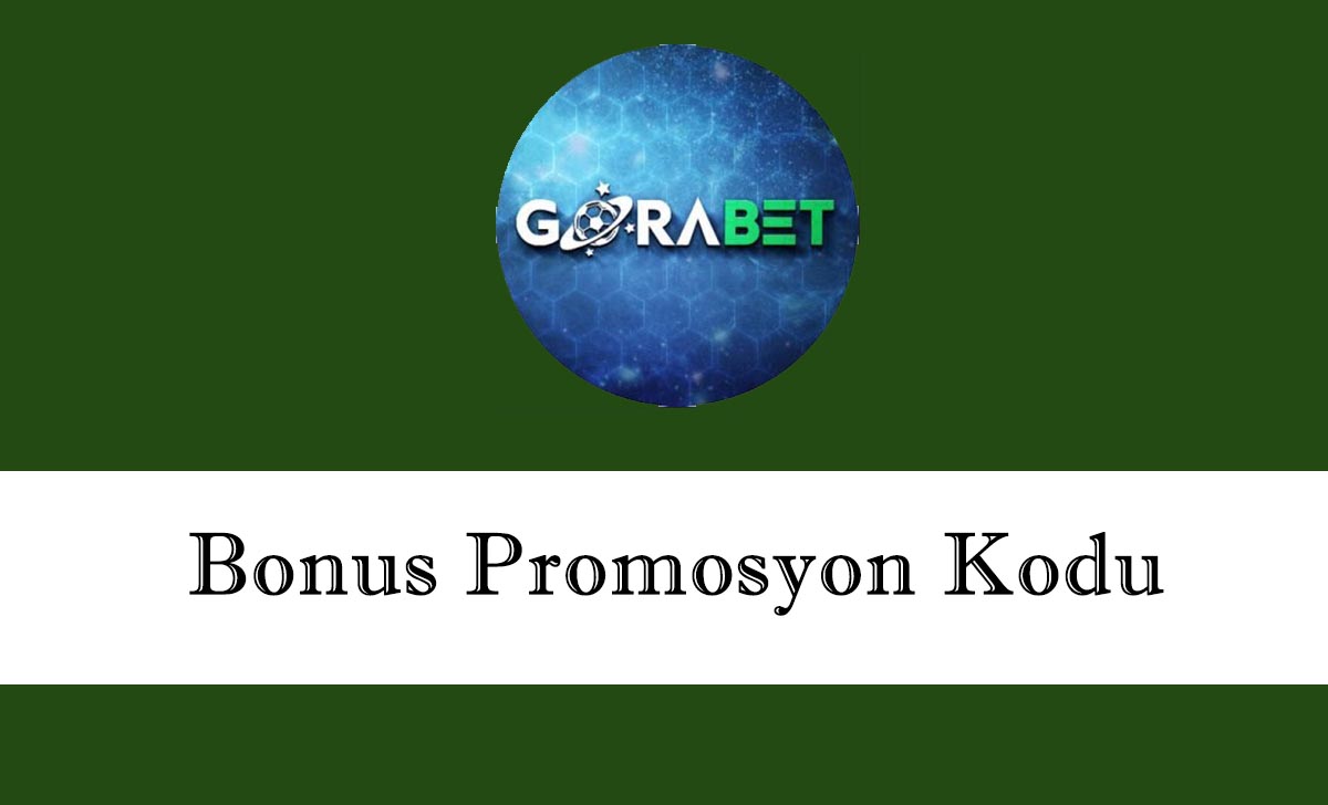 gorabetbonuspromosyonkodu