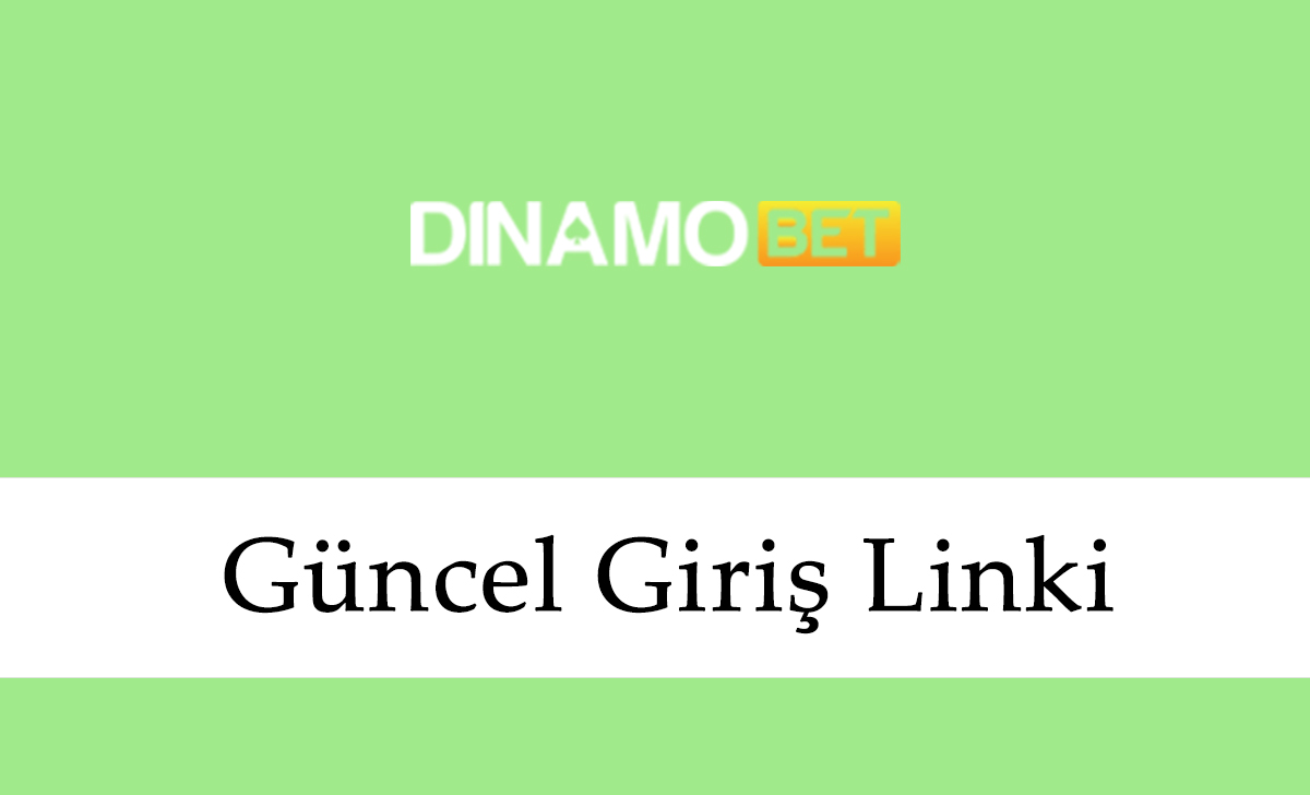 Dinamobet Güncel Giriş Linki