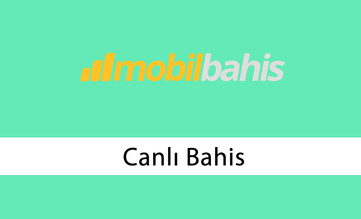 Mobilbahis Canlı Bahis