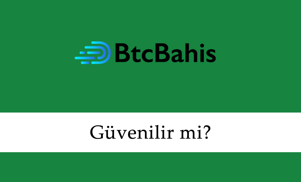 Btcbahis Güvenilir mi?