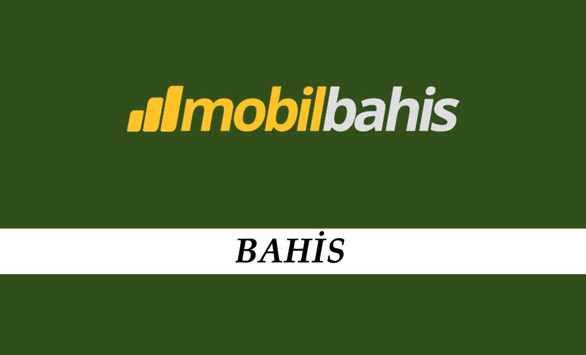 Mobilbahis Bahis