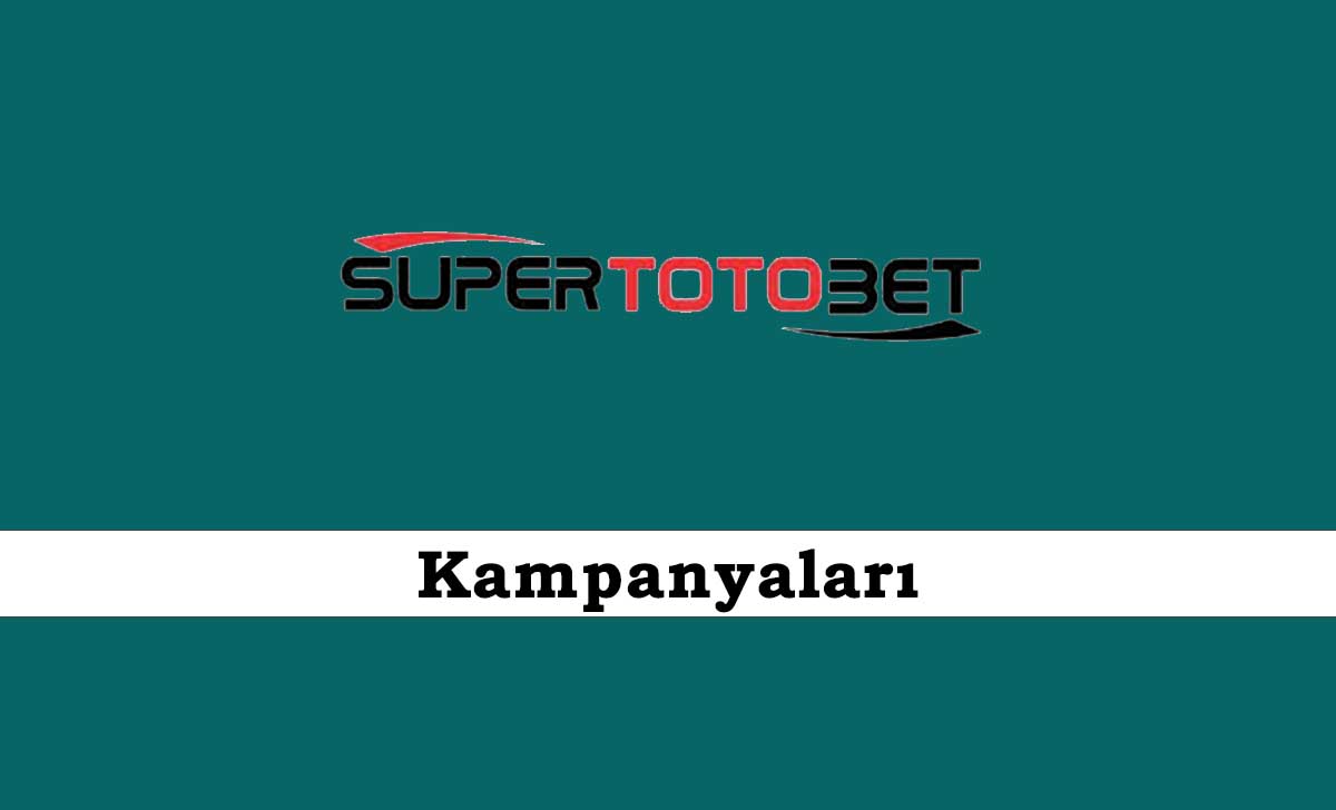 Süpertotobet Kampanyaları