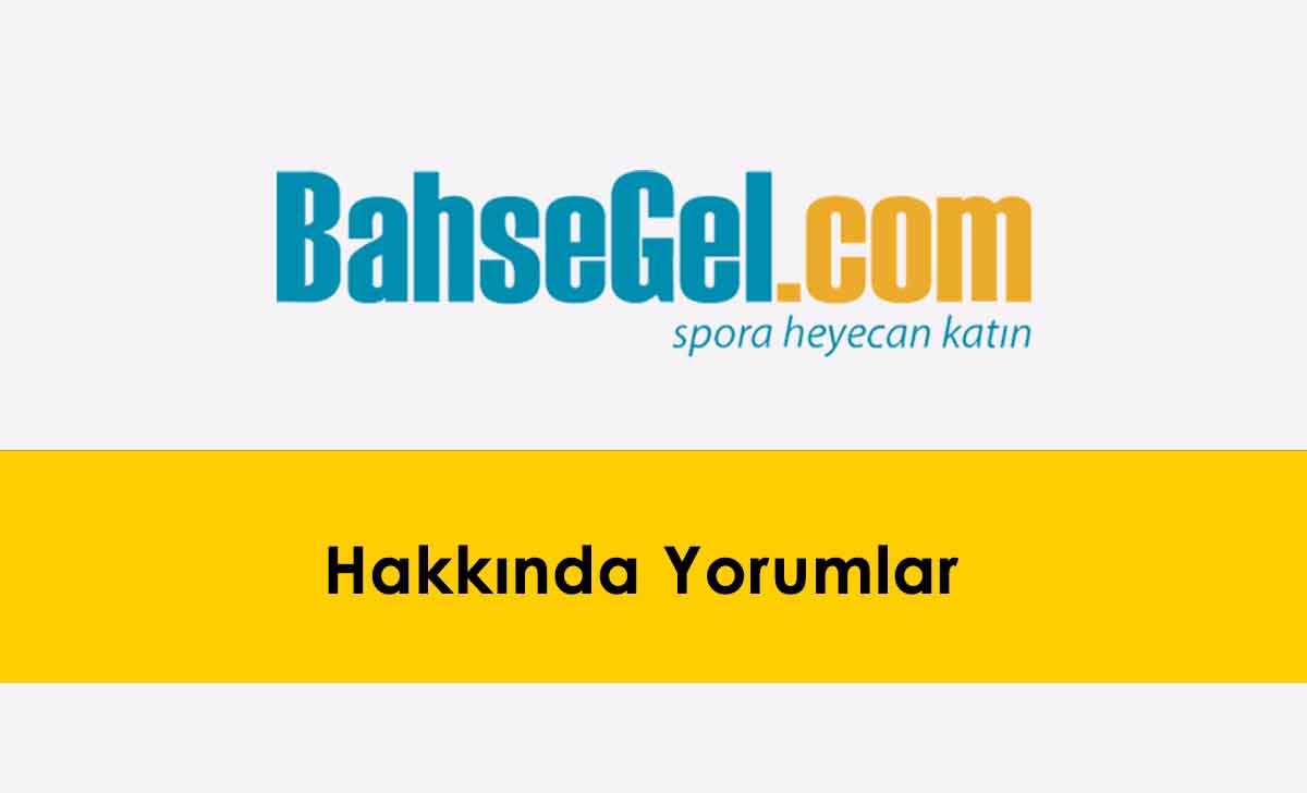 Bahsegel Hakkında Yorumlar