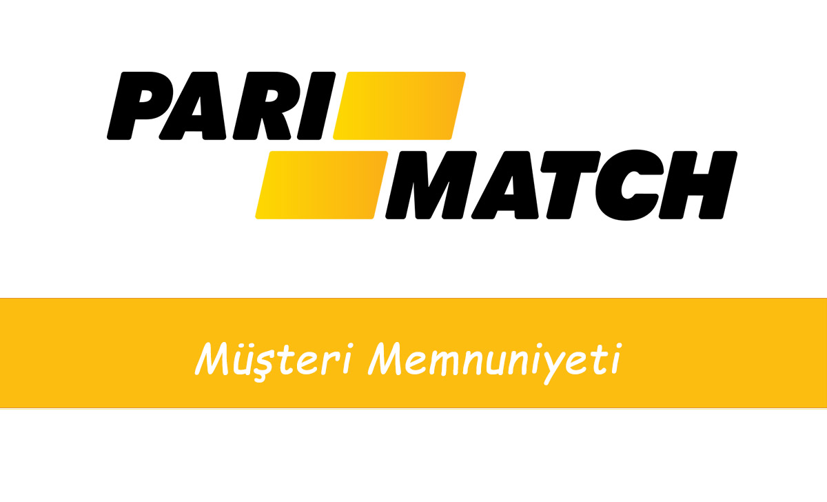 Parimatch Müşteri Memnuniyeti