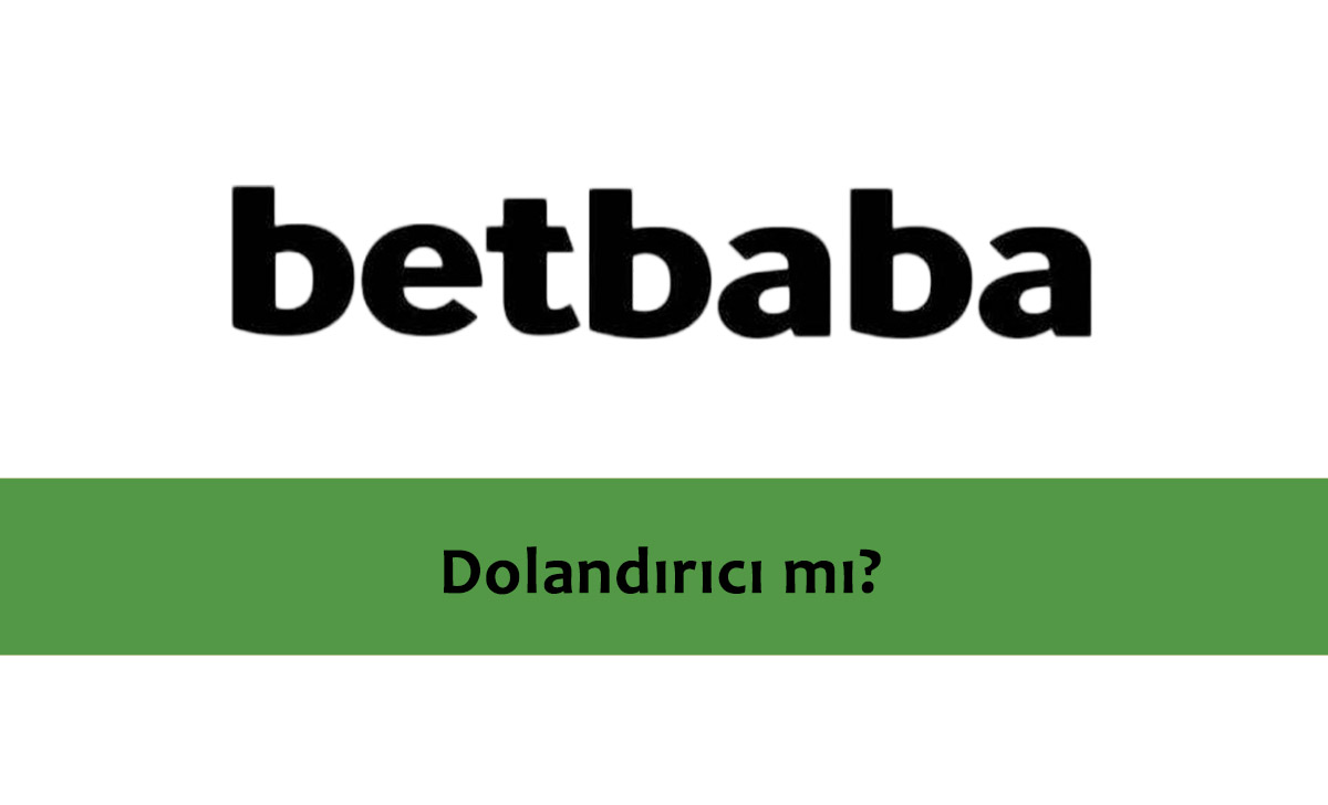 Betbaba Dolandırıcı mı?