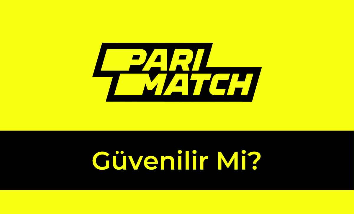 Parimatch Güvenilir Mi