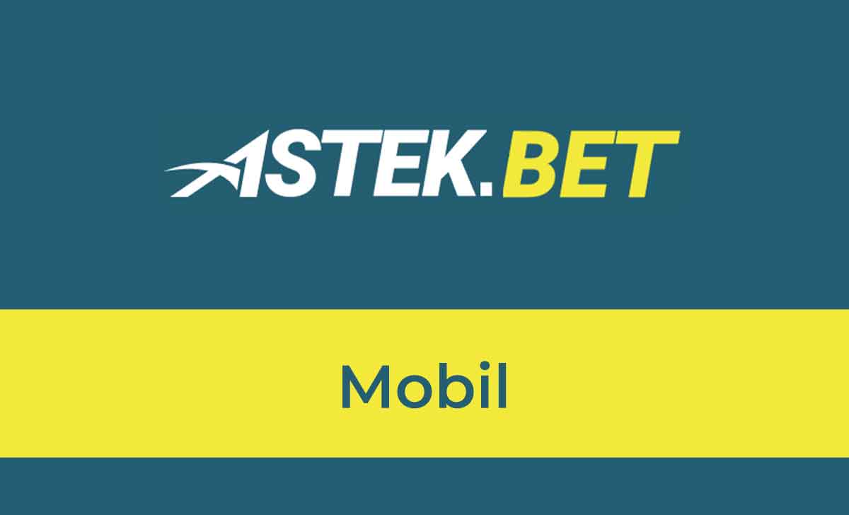 Astekbet Mobil