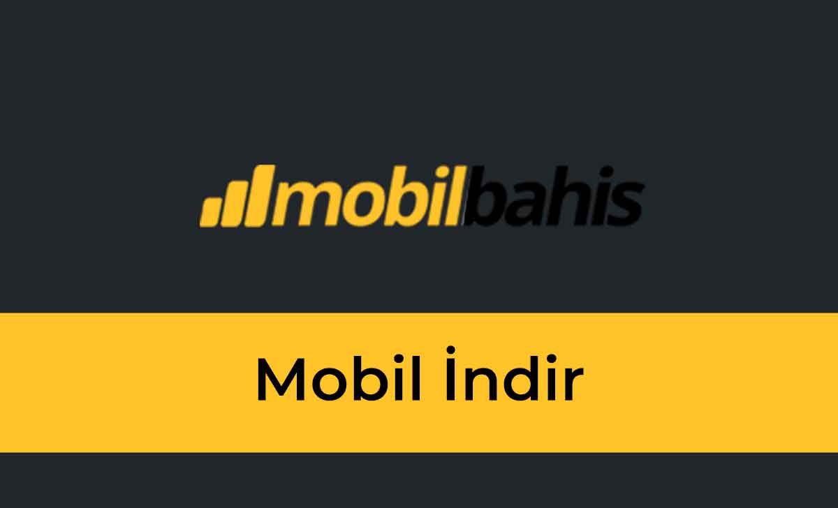 Mobilbahis Mobil İndir