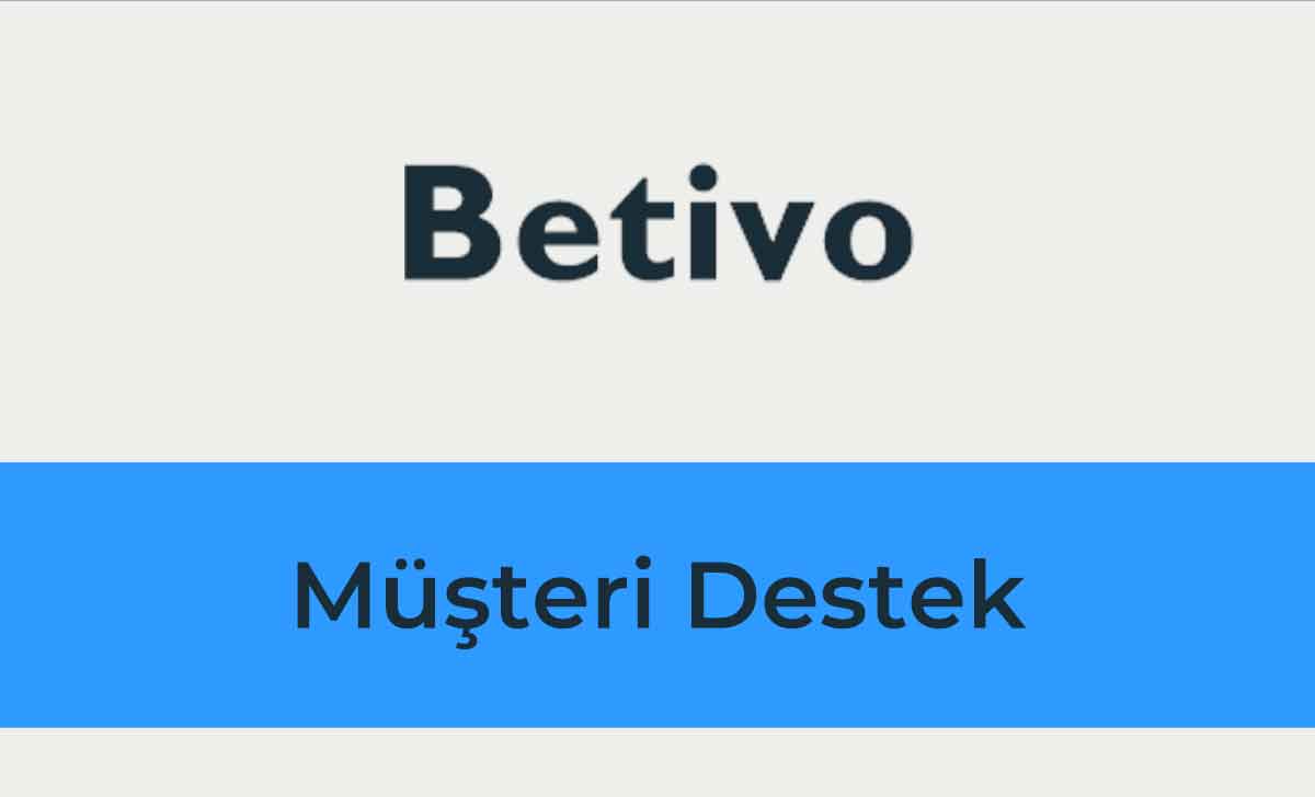 Betivo Müşteri Destek