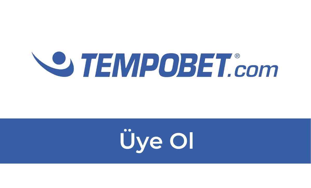 Tempobet Üye Ol